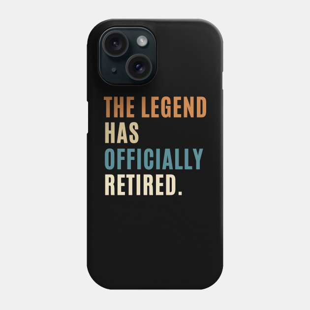 The Legend Has Officially Retired Funny Retirement T-Shirt Funny Retirement Gifts. Cool Retirement T-Shirts. Phone Case by Emouran