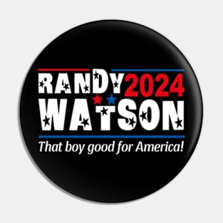 Randy Watson 24 For President Pin