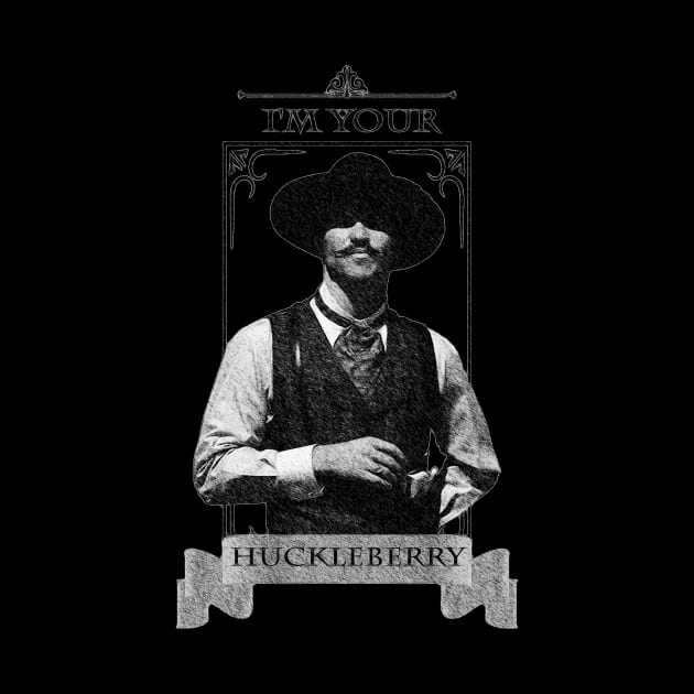 I'm Your Huckleberry by arxitrav