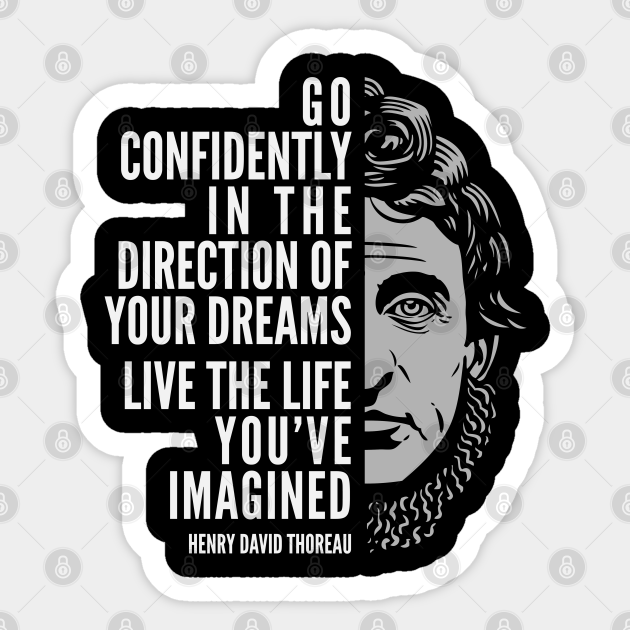 Henry David Thoreau Quote Live The Life You Ve Imagined Henry David Thoreau Sticker Teepublic Au Henry David Thoreau Quote Live The Life You Ve Imagined Henry David Thoreau Sticker Teepublic Au