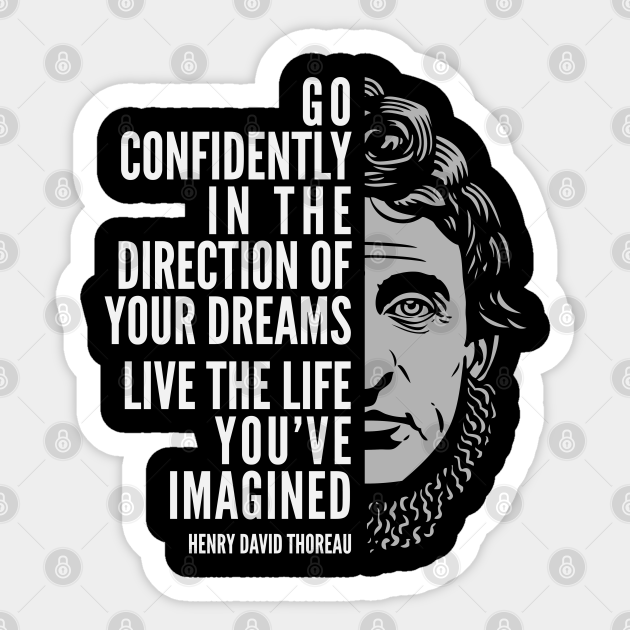 Henry David Thoreau Quote Live The Life You Ve Imagined Henry David Thoreau Sticker Teepublic