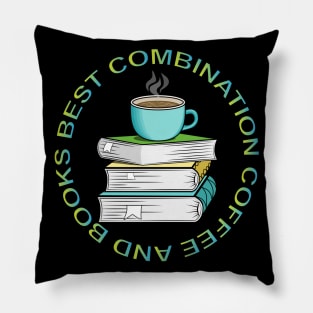 Coffee And Books Best Combination Pillow