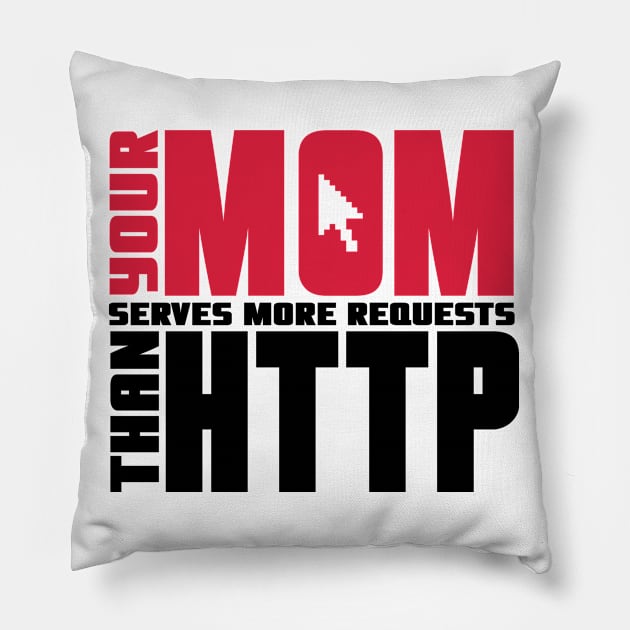 Http Mom Joke Pillow by nektarinchen