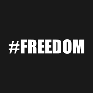 Hashtag Freedom T-Shirt