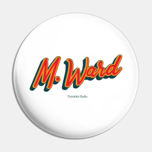 M. Ward Pin