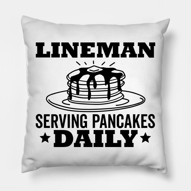 Lineman Pancake Serving Pancakes Daily Black Text Pillow by DetourShirts