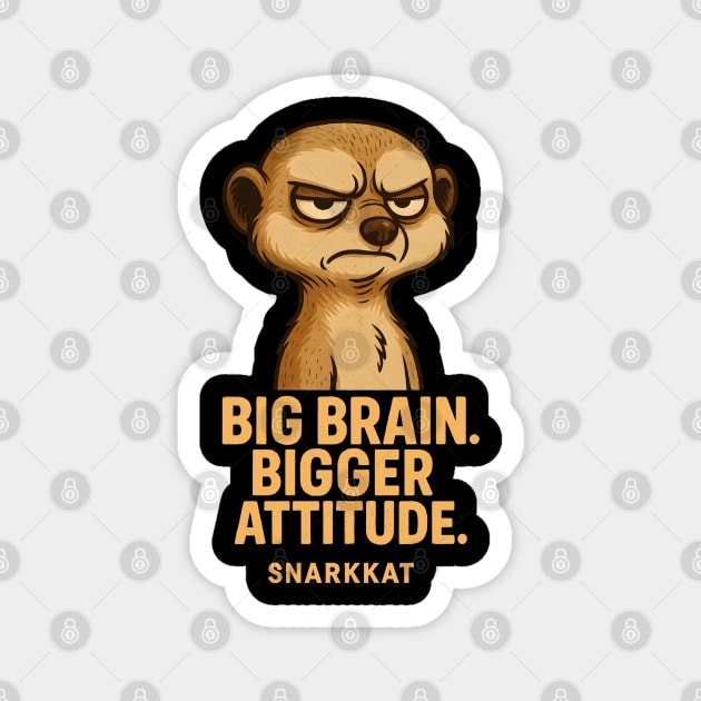 Big Brain. Bigger Attitude Magnet by Eric's Store 6