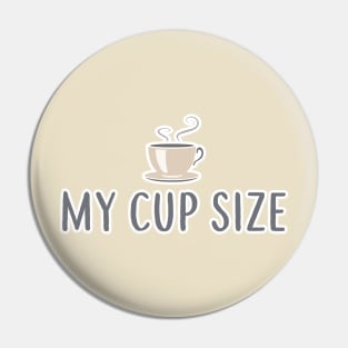 My Coffee Cup Size Cappuccino Latte Espresso Java Pin