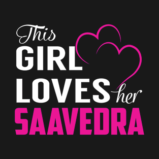 This Girl Loves Her SAAVEDRA T-Shirt