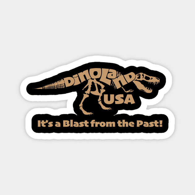 Dinoland USA Magnet by WearInTheWorld