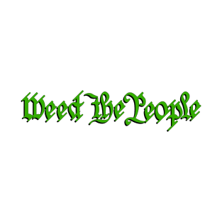 Weed The People T-Shirt