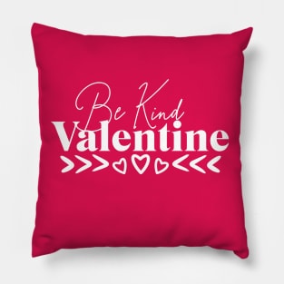 Be Kind Be Mine Valentine Pillow