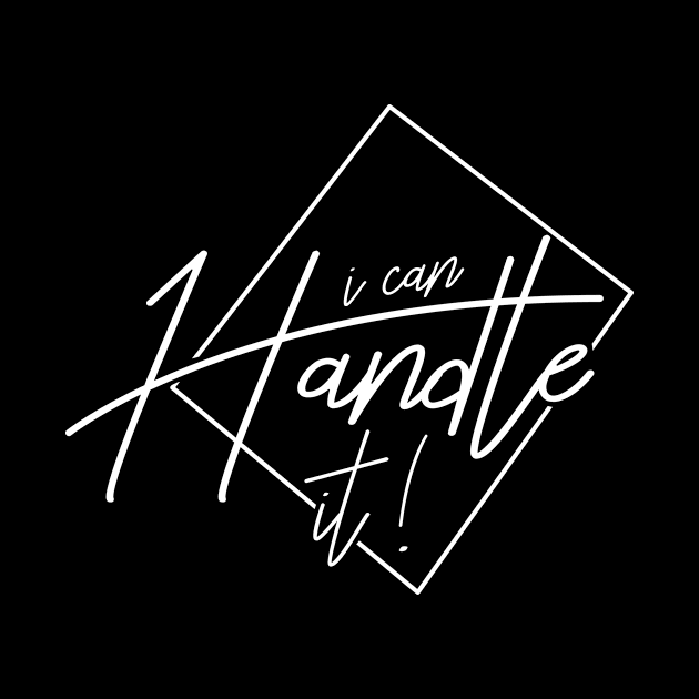 'I Can Handle It' Family Love Shirt by ourwackyhome