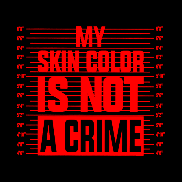 my skin color is not a crime by CARLOTTA_SBD