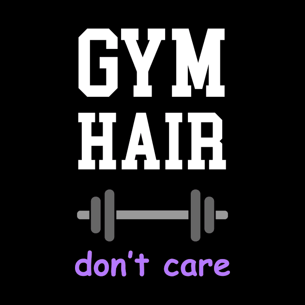 Gym Hair Don't Care by anupasi