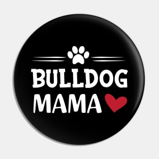 Bulldog Mama Pin