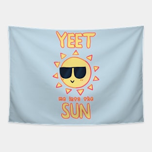 Yeet Me Into The Sun Tapestry