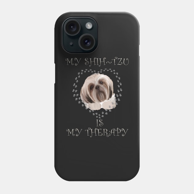 Shih Tzu Dog Lover Gifts Paw Print Heart, MY SHIHTZU IS MY THERAPY Phone Case by tamdevo1