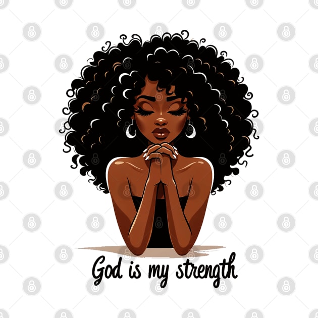 Woman Praying - God is my strength by UrbanLifeApparel
