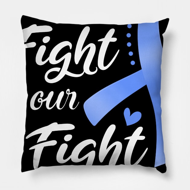 Her Fight is Our Fight Colon Cancer Awareness Support Colon Cancer Warrior Gifts Pillow by ThePassion99