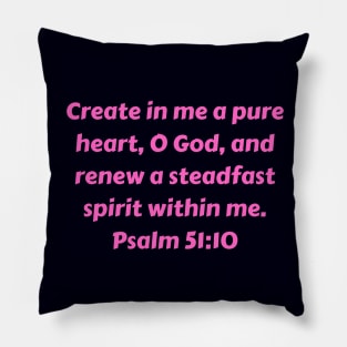 Bible Verse Psalm 51:10 Pillow