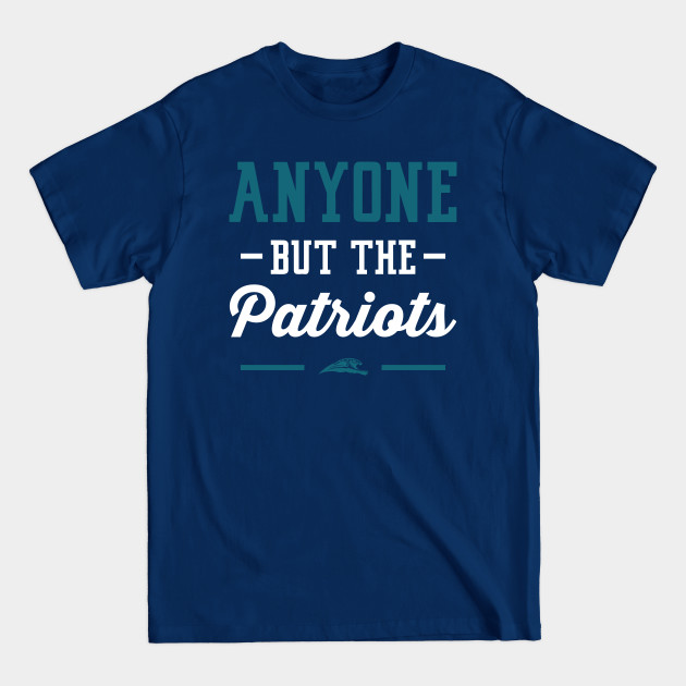 Discover Anyone But The Patriots - Jacksonville - Jacksonville Jaguars - T-Shirt