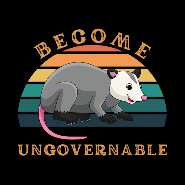 Become Ungovernable Funny Raccoon by Outfity