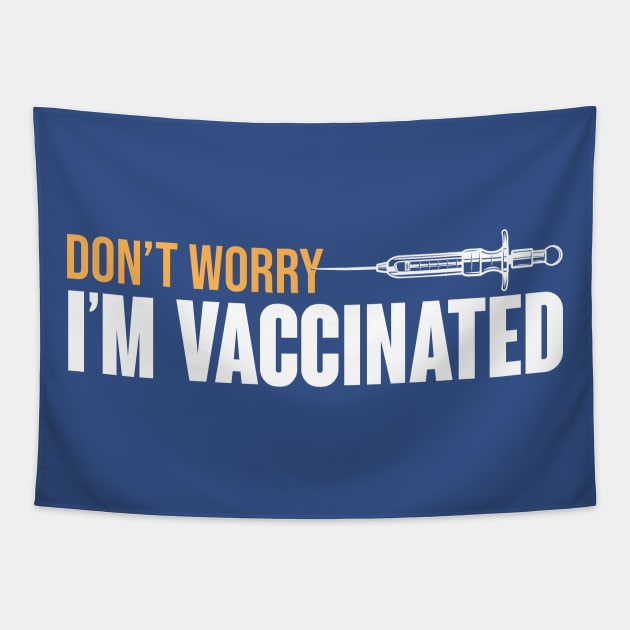 Don't Worry I'm Vaccinated Tapestry by theramashley