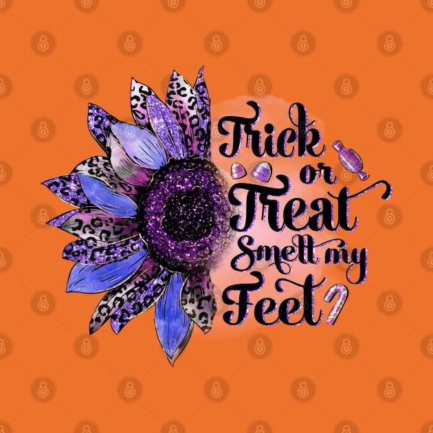 Trick or Treat Smell My Feet by Myartstor 