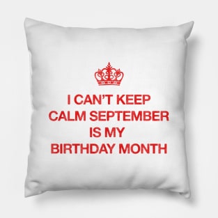 September Is My Birthday Month Pillow