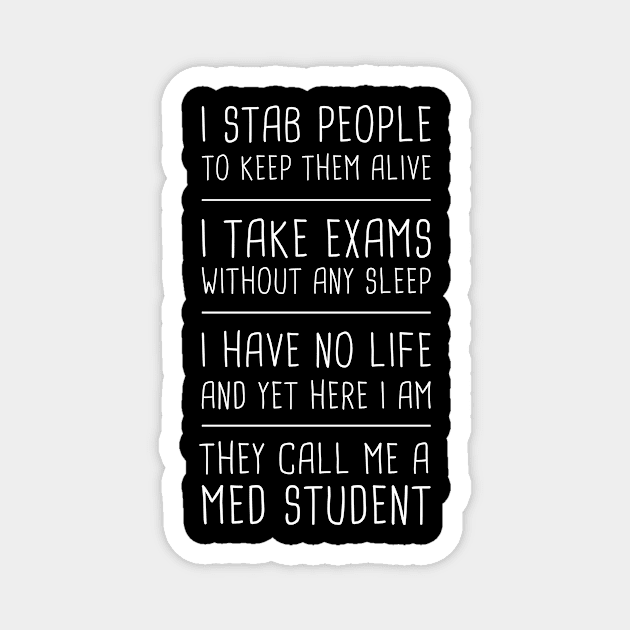 Funny Medical Student School Quote Magnet by MeatMan