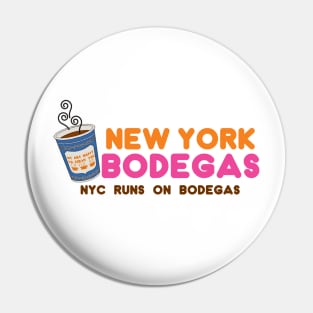 NYC Runs On Bodegas Pin