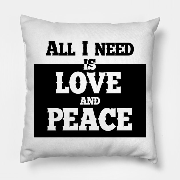 All i need is love and peace Pillow by SamridhiVerma18