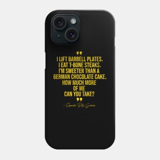 How Much More Of Me Can You Take? Superstar Billy Graham Phone Case