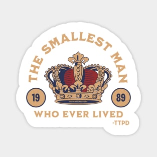 The Smallest Man Who Ever Lived - TTPD Tshirt Magnet