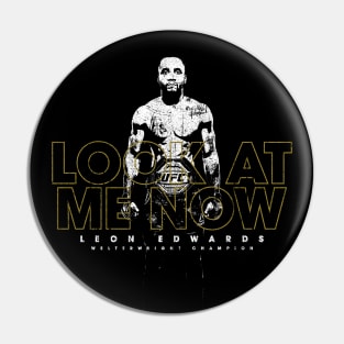 Look At Me Now - Leon Edwards Pin