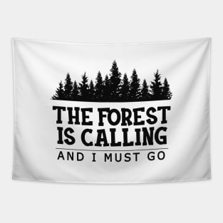 Forest - The forest is calling I must go Tapestry