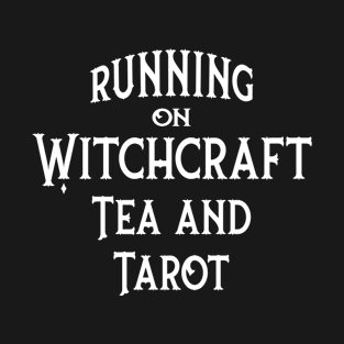 Running on Witchcraft Tea and Tarot Cheeky Witch® T-Shirt