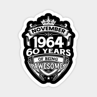 November 1964 60 Years Of Being Awesome 60th Birthday Magnet