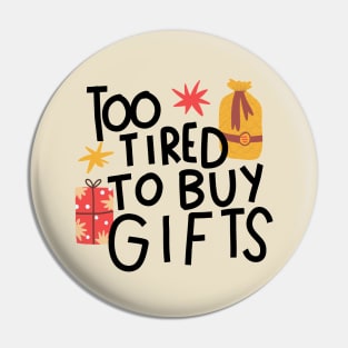 Too tired to buy gifts Pin