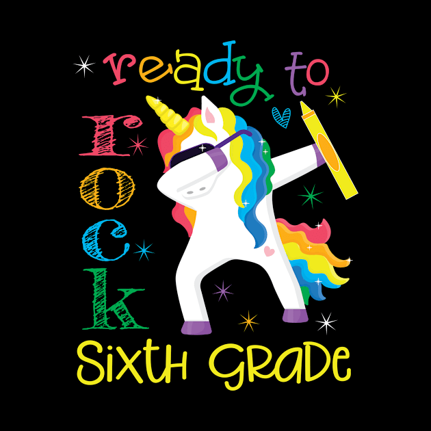 Dabbing Ready To Rock Sixth Grade Unicorn 1st Day Of School by Kimmicsts