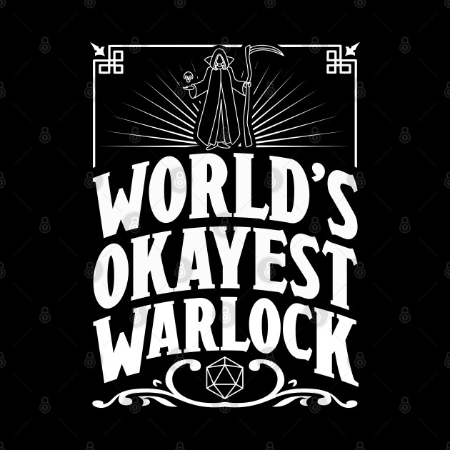 D&D Worlds Okayest Warlock - Dungeons And Dragons - Phone Case