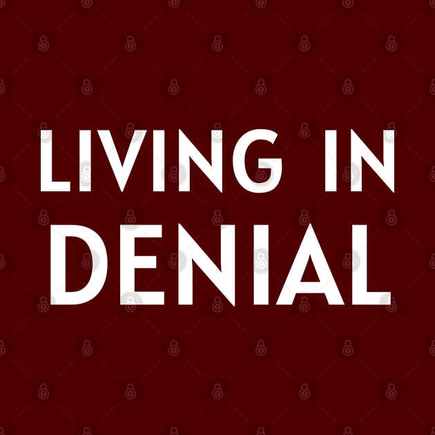 Living In Denial by Dippity Dow Five