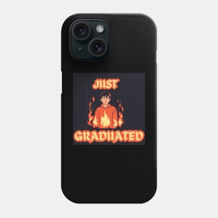 just graduated Phone Case