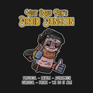 Babu Frik's Droid Dungeon T-Shirt