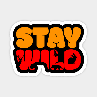 Love Wild Stay Wild Magnet