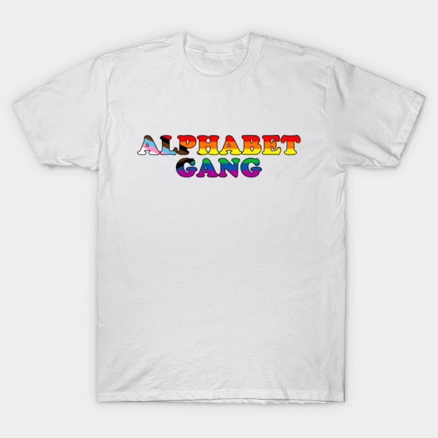 Alphabet Gang Pride T Shirt Teepublic