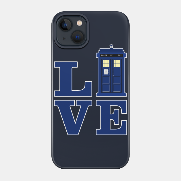 Love The Blue Time Travel Police Public Call Box 2 - Whovian - Phone Case