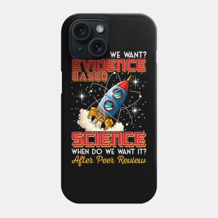 Funny What Do We Want? Evidence-Based Science Pun Phone Case