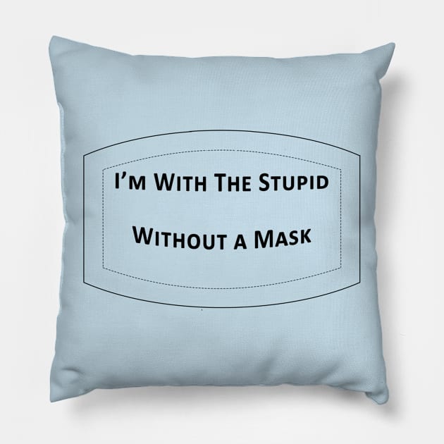 I'm With The Stupid Pillow by PictureNZ